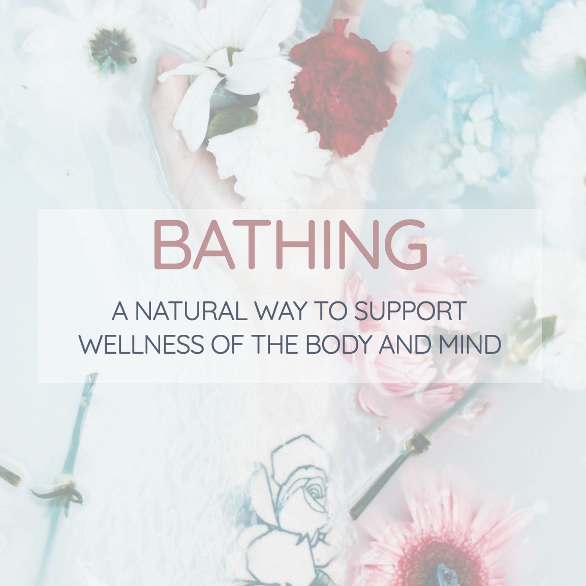 Bathing is a natural way to support mind and body wellness